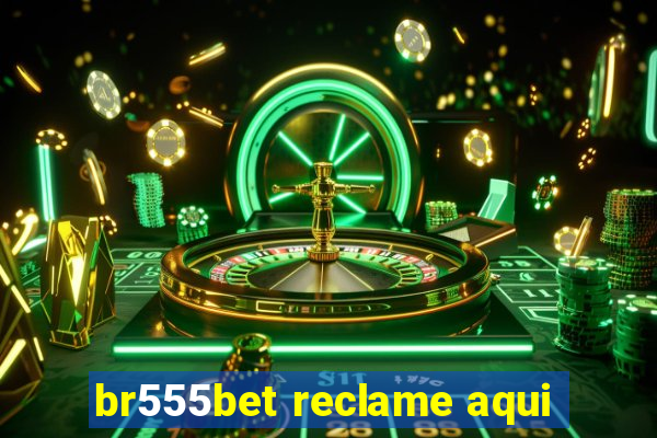 br555bet reclame aqui